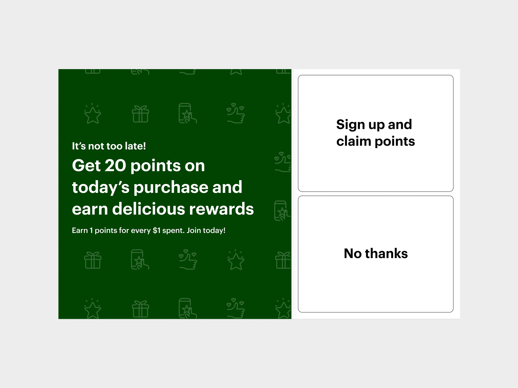 Checkout speed bump — get 20 points on today's purchase loyalty prompt